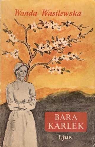 Bara kärlek av Wanda Wasilewska