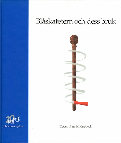 Blåskatetern och dess bruk av Jan Schönebeck