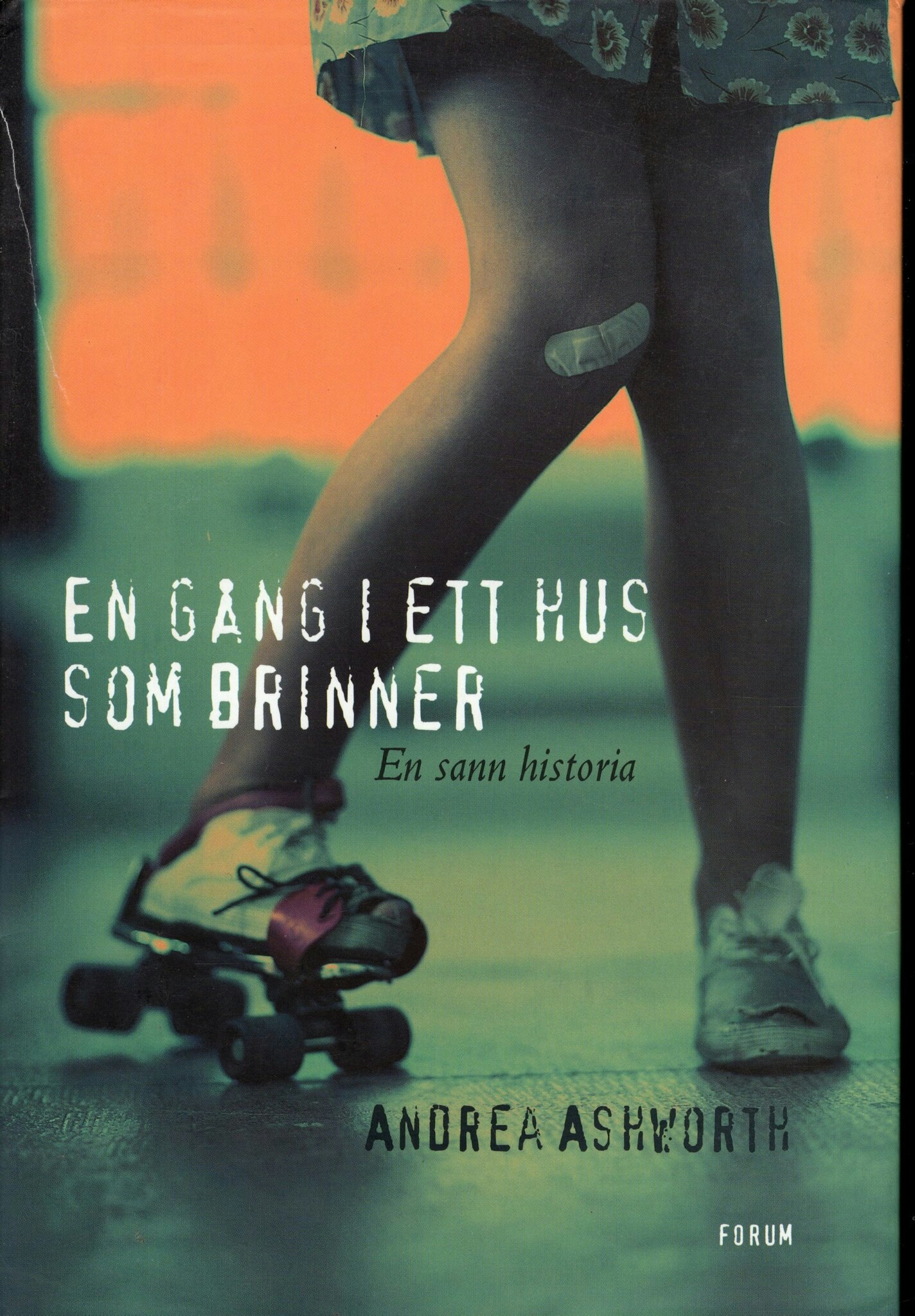 En gång i ett hus som brinner av Andrea Ashworth