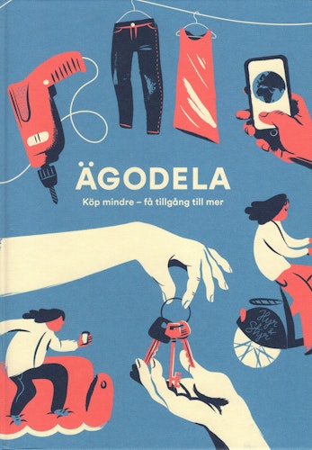 Ägodela. Köp mindre – få tillgång till mer