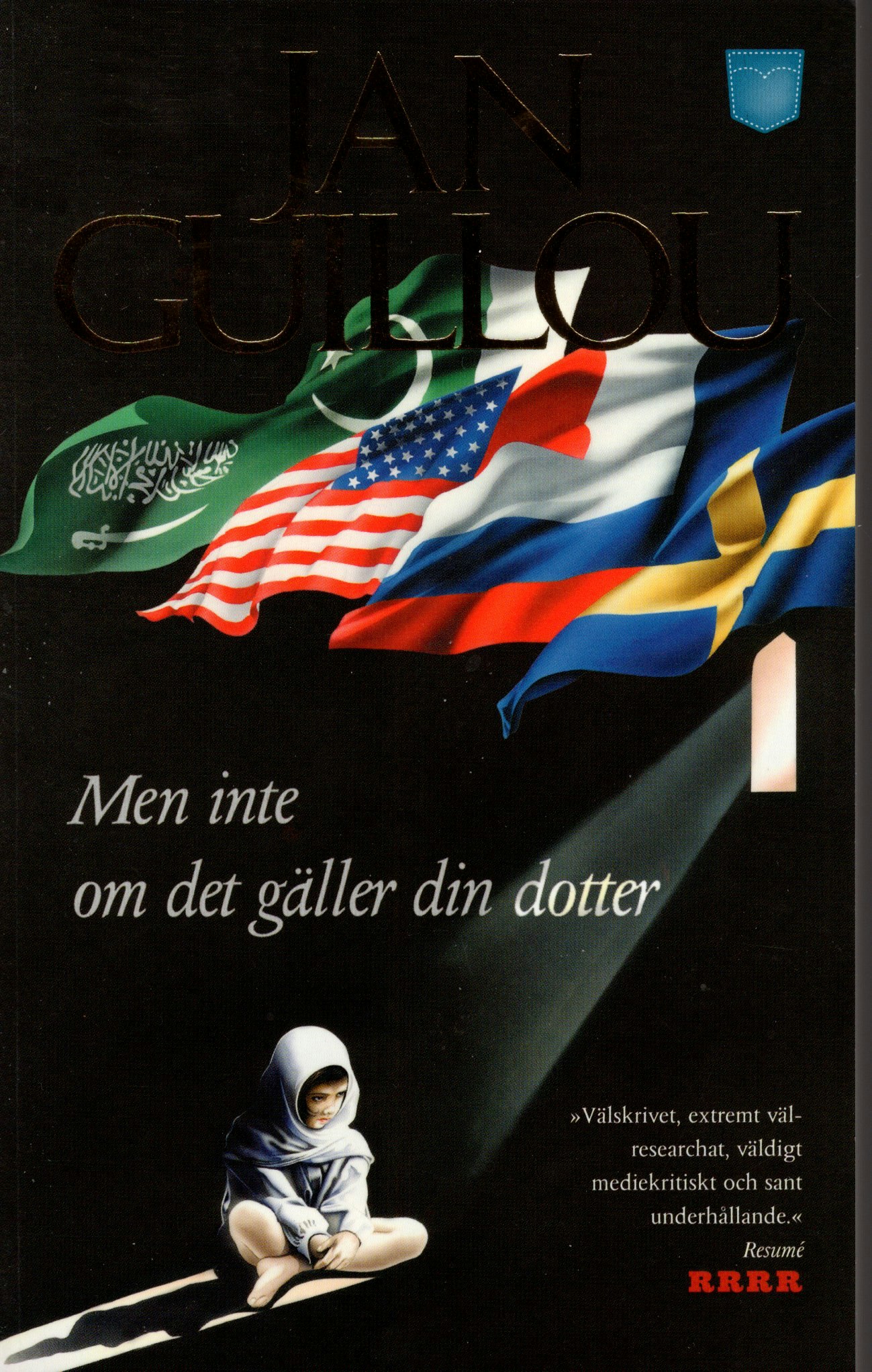 Men inte om det gäller din dotter av Jan Guillou