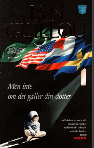 Men inte om det gäller din dotter av Jan Guillou