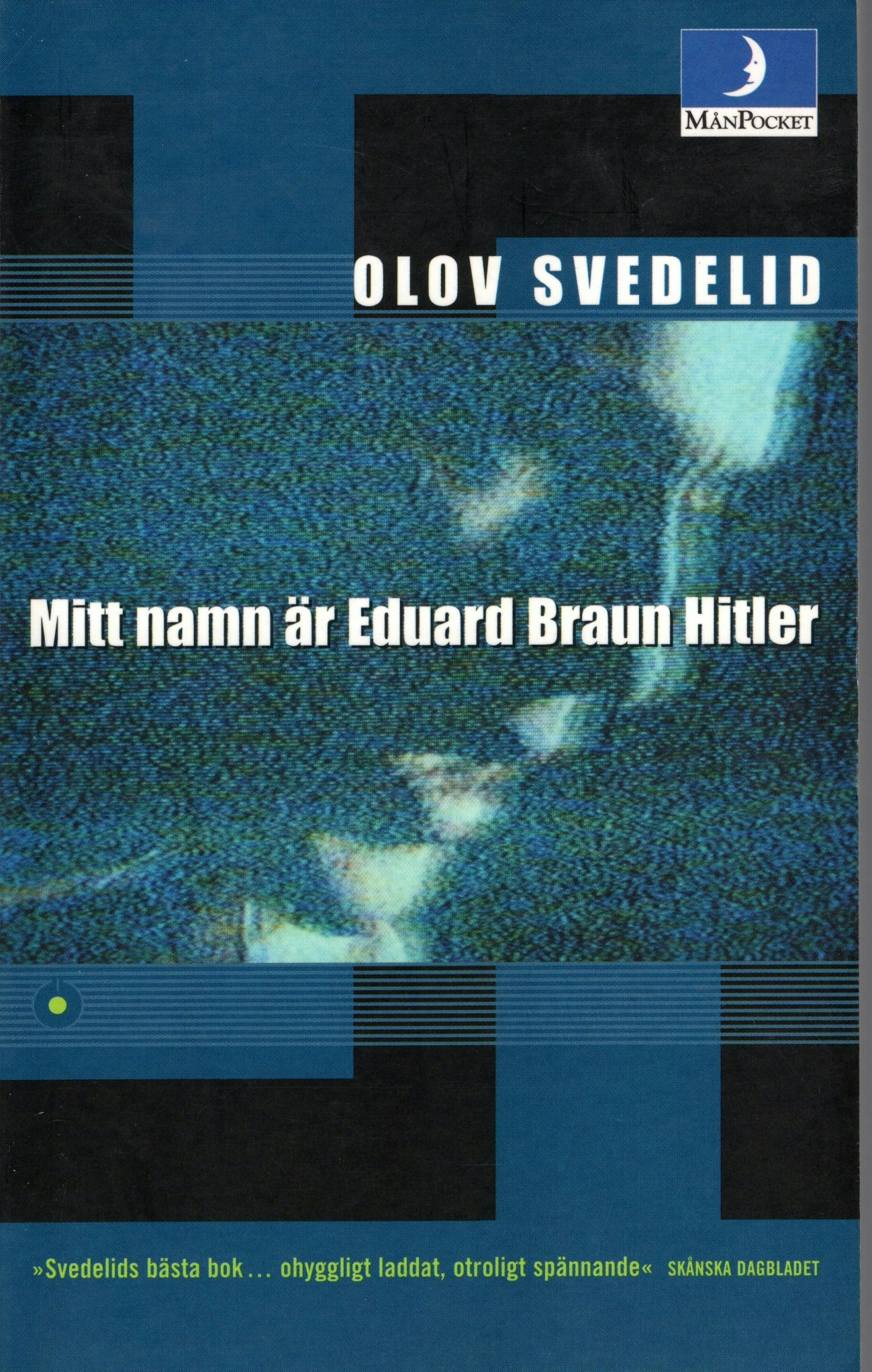 Mitt namn är Eduard Braun Hitler av Olov Svedelid