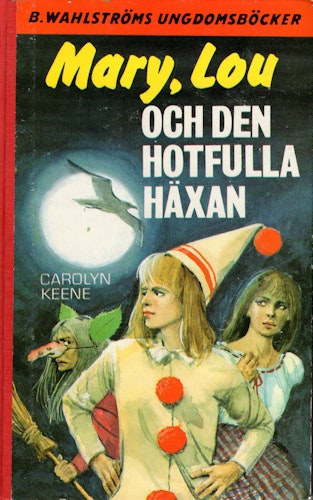 Mary, Lou och den hotfulla häxan av Carolyn Keene