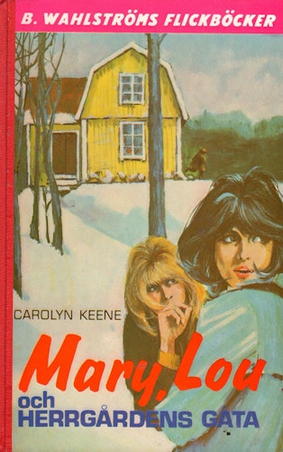 Mary, Lou och herrgårdens gåta av Carolyn Keene