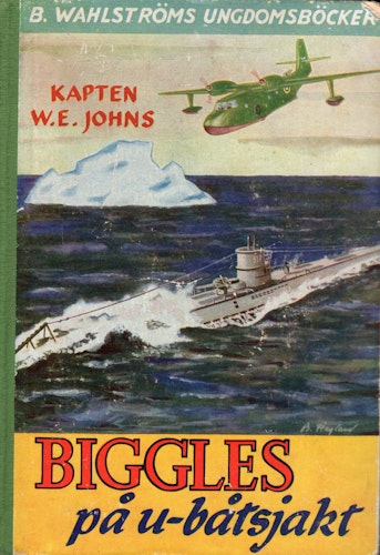 Biggles på u-båtsjakt av Kapten W.E. Johns
