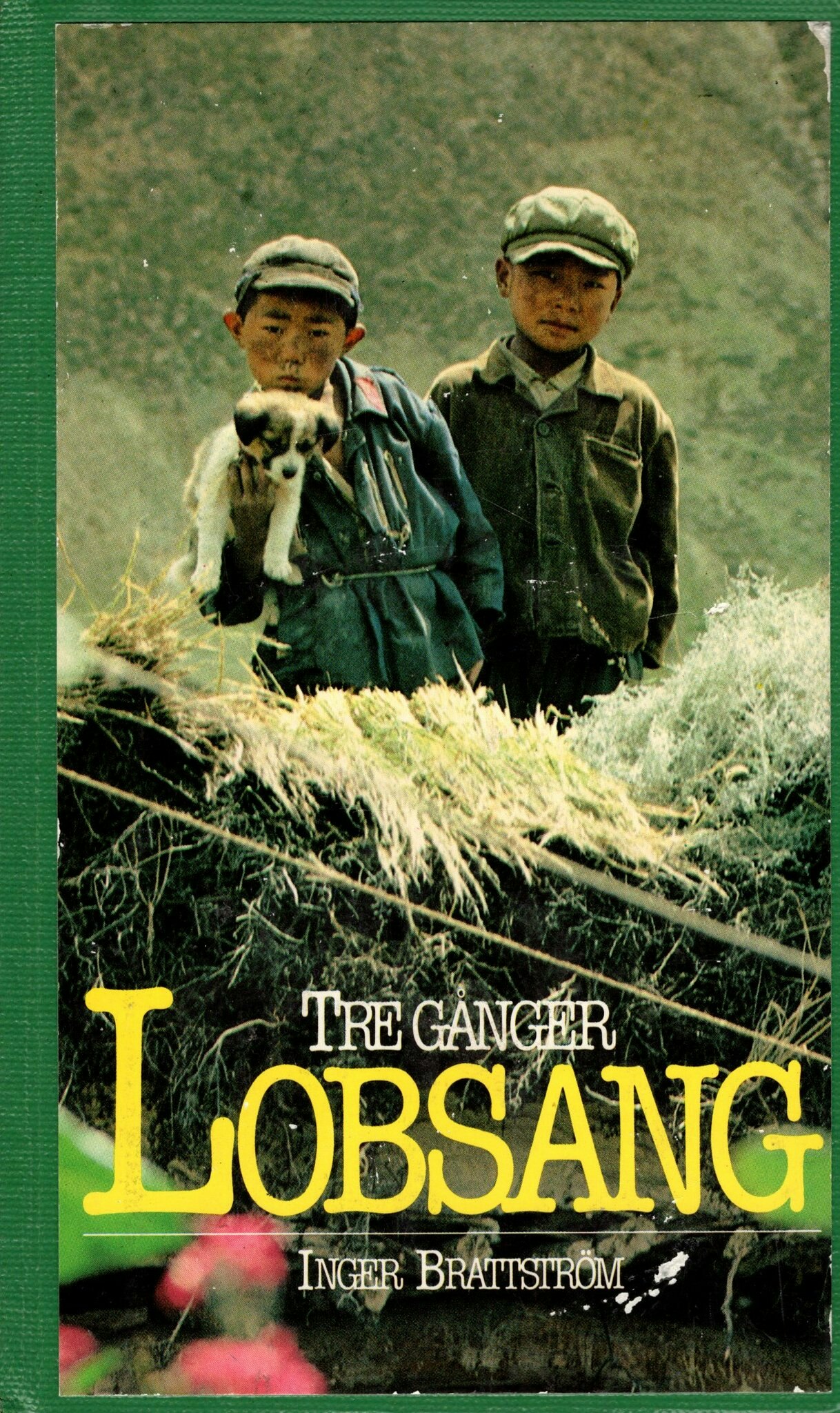 Tre gånger Lobsang. Berättelse från Tibet  av Inger Brattström