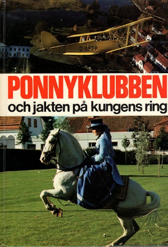 Ponnyklubben och jakten på kungens ring av Rolf Lengstrand och Pierre L. Rolén