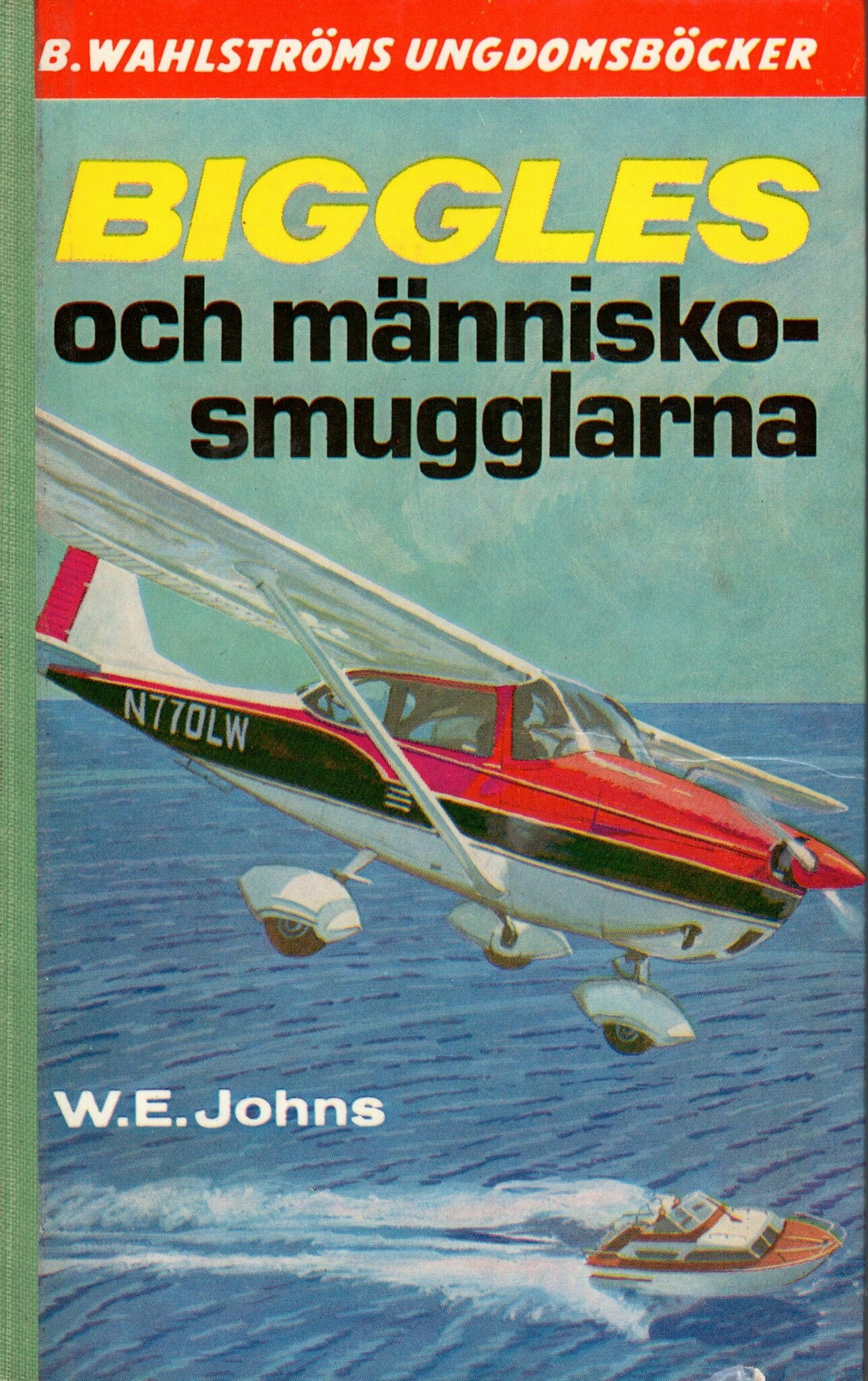 Biggles och människosmugglarna av W.E. Johns