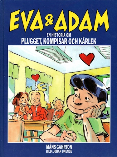 Eva & Adam. En historia om plugget, kompisar och kärlek av Måns Gahrton