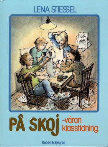 På skoj – våran klasstidning av Lena Stiessel