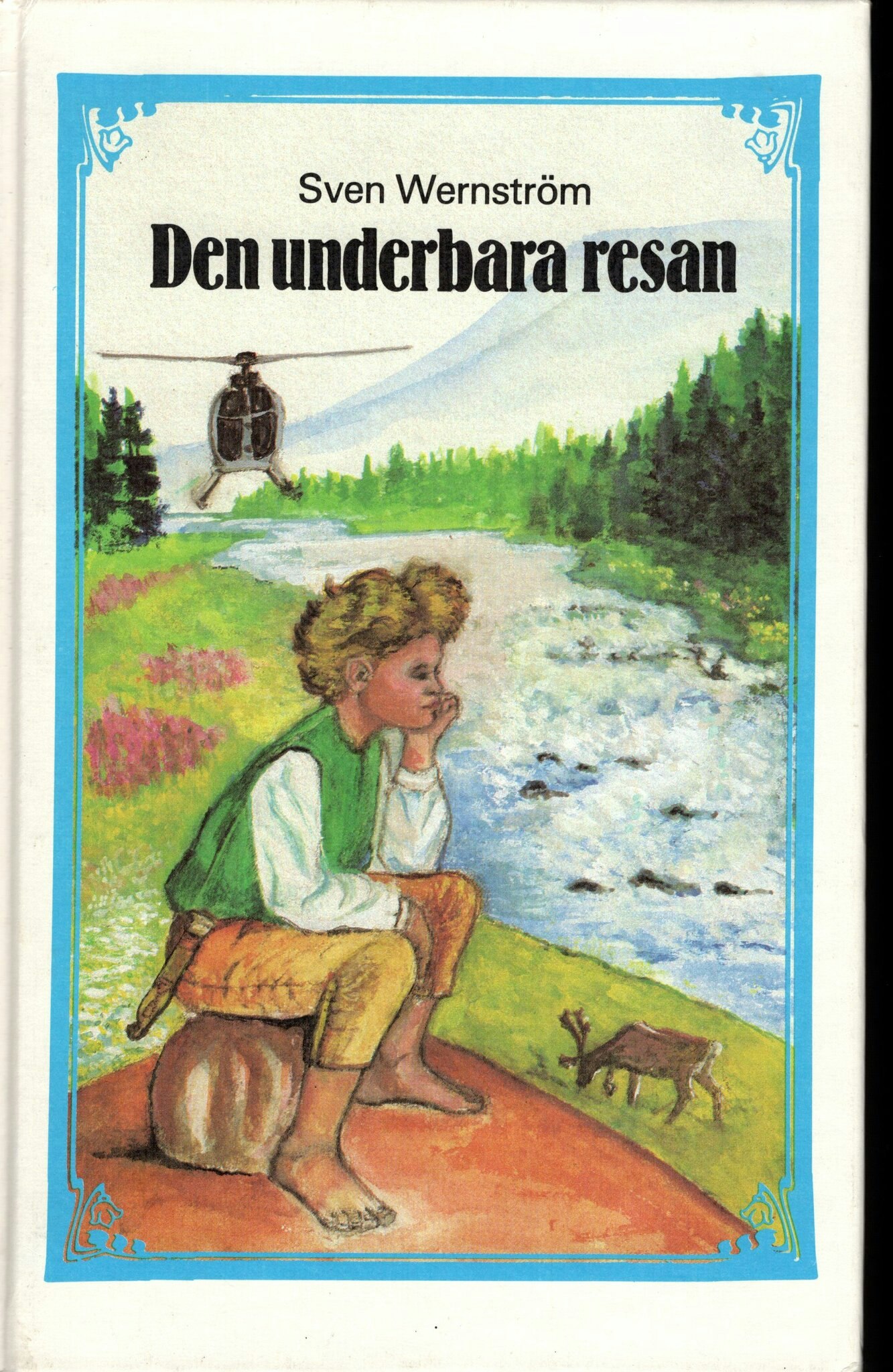 Den underbara resan. En läsebok om Sverige av Sven Wernström