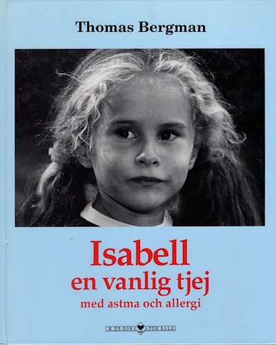 Isabell en vanlig tjej med astma och allergi av Thomas Bergman