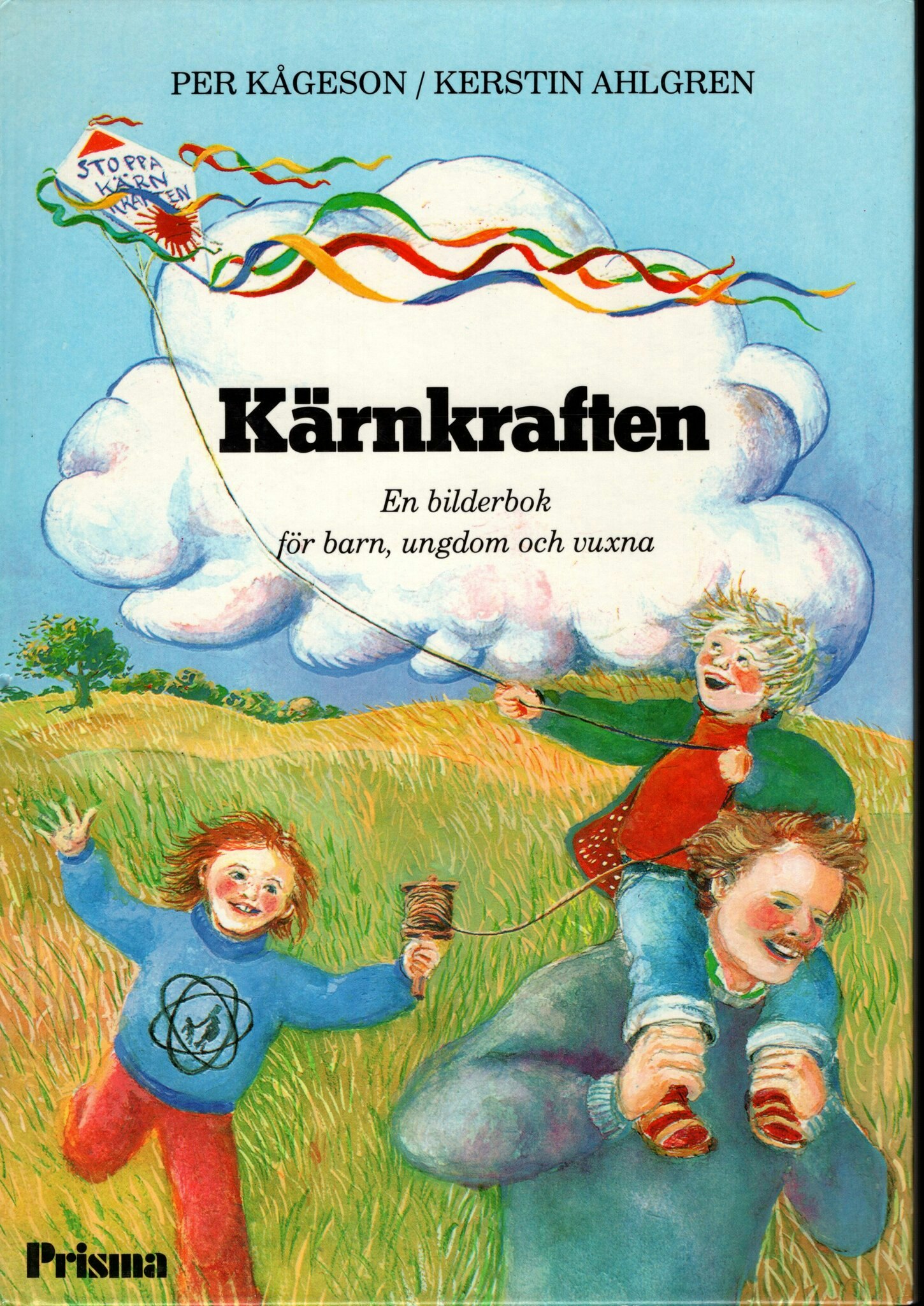 Kärnkraften. En bilderbok för barn, ungdom och vuxna av Per Kågeson och Kerstin Ahlgren