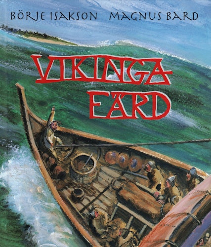 Vikingafärd av Börje Isakson och Magnus Bard