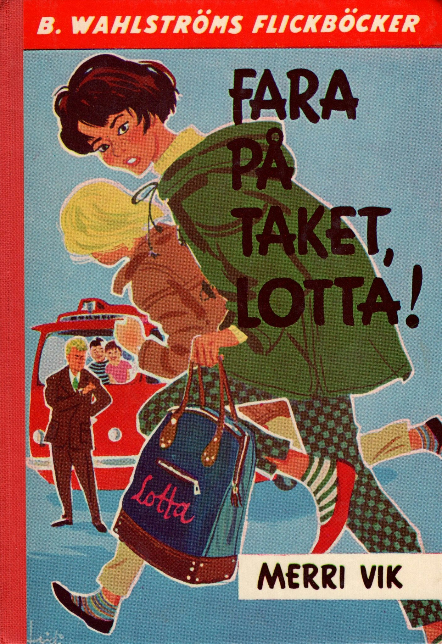 Fara på taket, Lotta! av Merri Vik