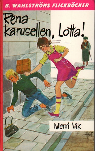 Rena karusellen, Lotta! av Merri Vik