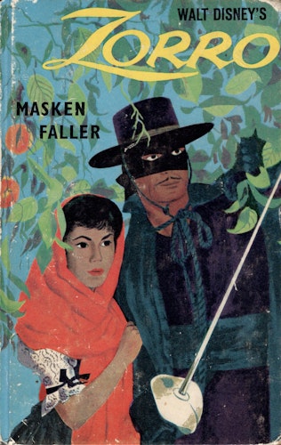 Walt Disney´s Zorro. Masken faller. Översatt och bearbetad av Claes Gripenberg
