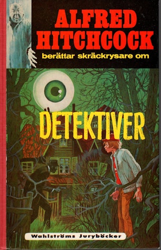 Alfred Hitchcock berättar skräckrysare om Detektiver