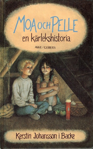 Moa och Pelle en kärlekshistoria av Kerstin Johansson i Backe