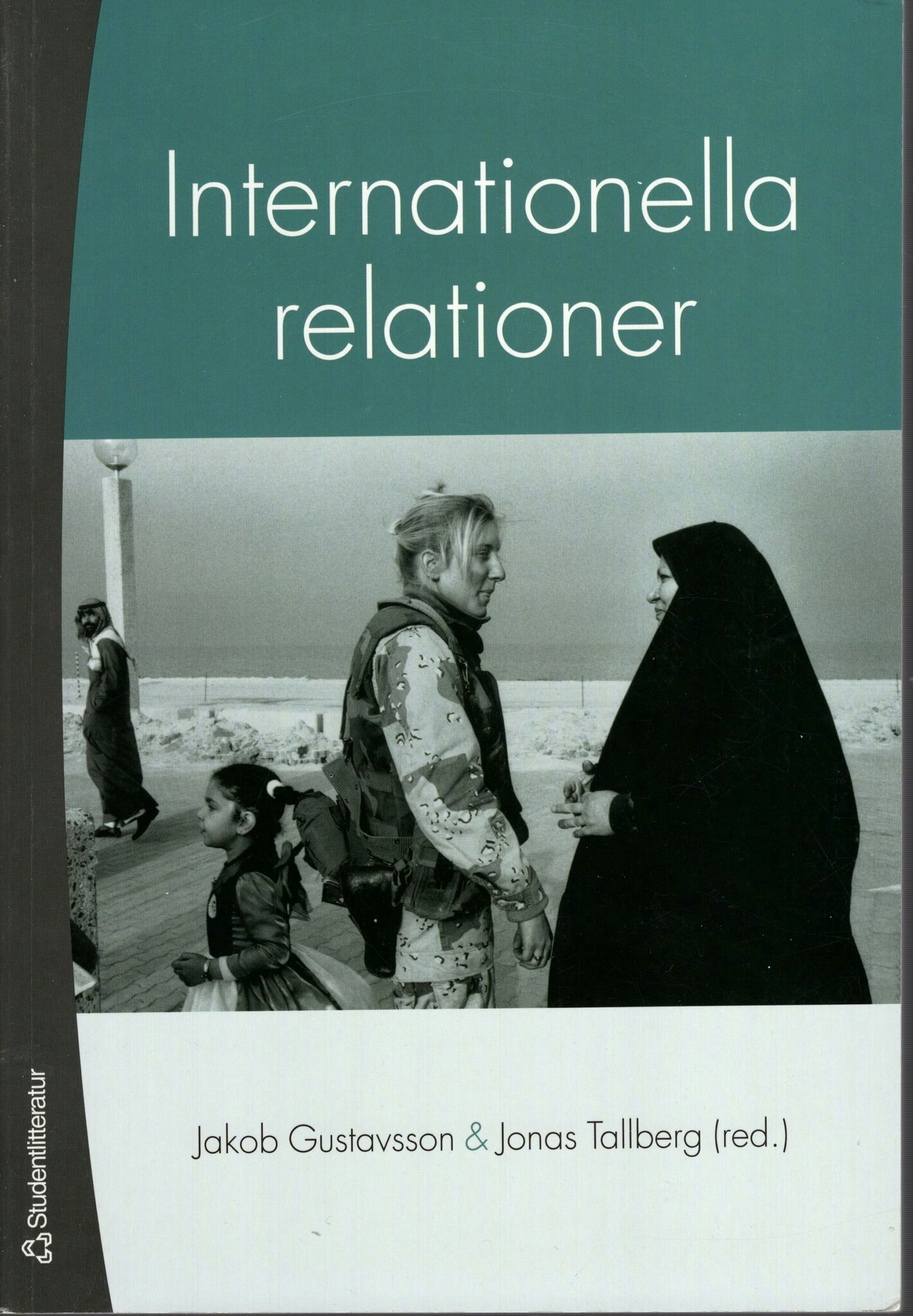 Internationella relationer av Jakob Gustavsson och Jonas Tallberg (Red.)