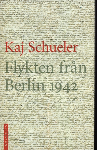 Flykten från Berlin 1942 av Kaj Schueler