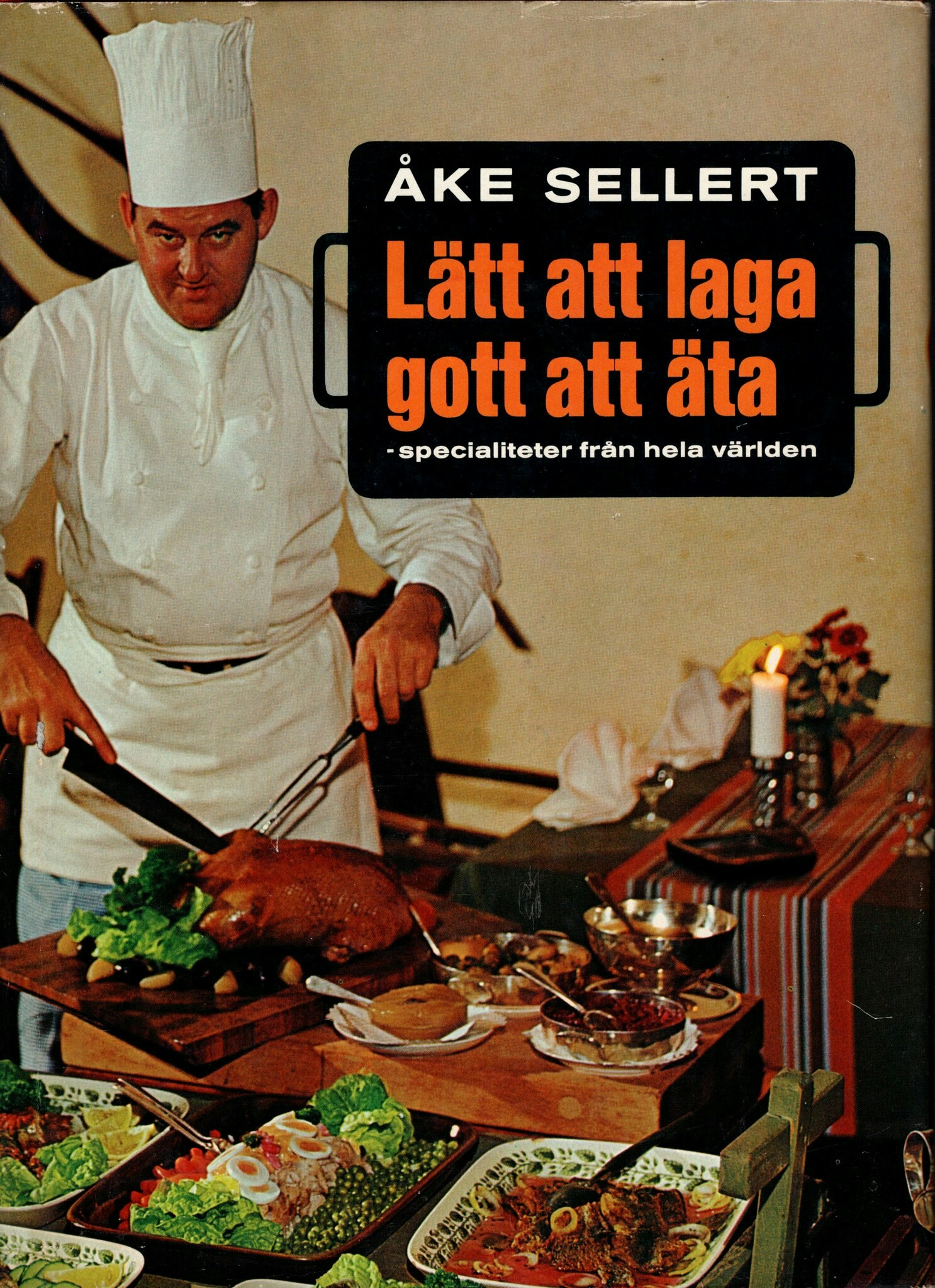 Lätt att laga gott att äta – specialiteter från hela världen av Åke Sellert, Karin Gårdhammar och Gunnar Gårdhammar