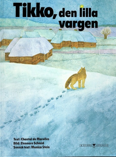 Tikko, den lilla vargen av Chantal de Marolles