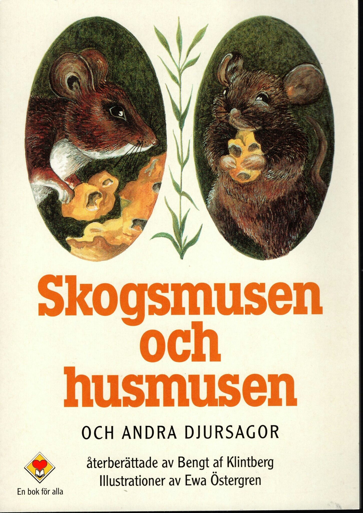 Skogsmusen och husmusen och andra djursagor återberättade av Bengt af Klintberg