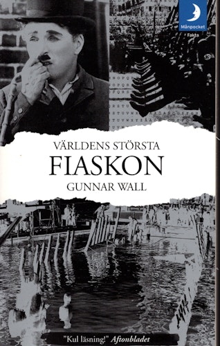 Världens största fiaskon av Gunnar Wall