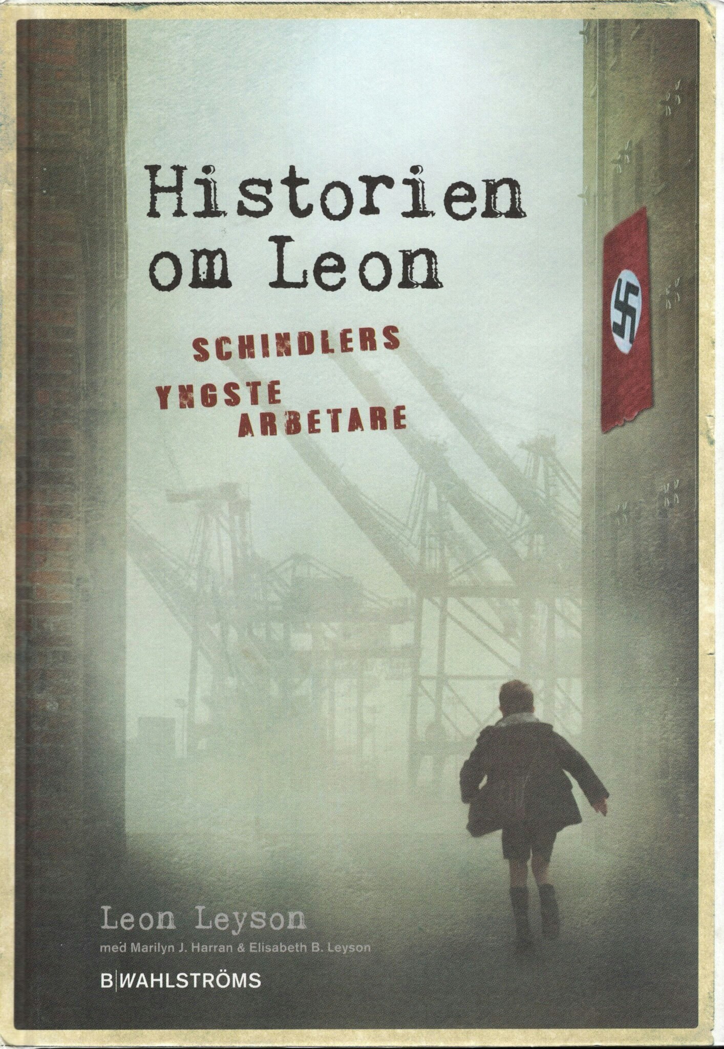 Historien om Leon. Schindlers yngste arbetare av Leon Leyson