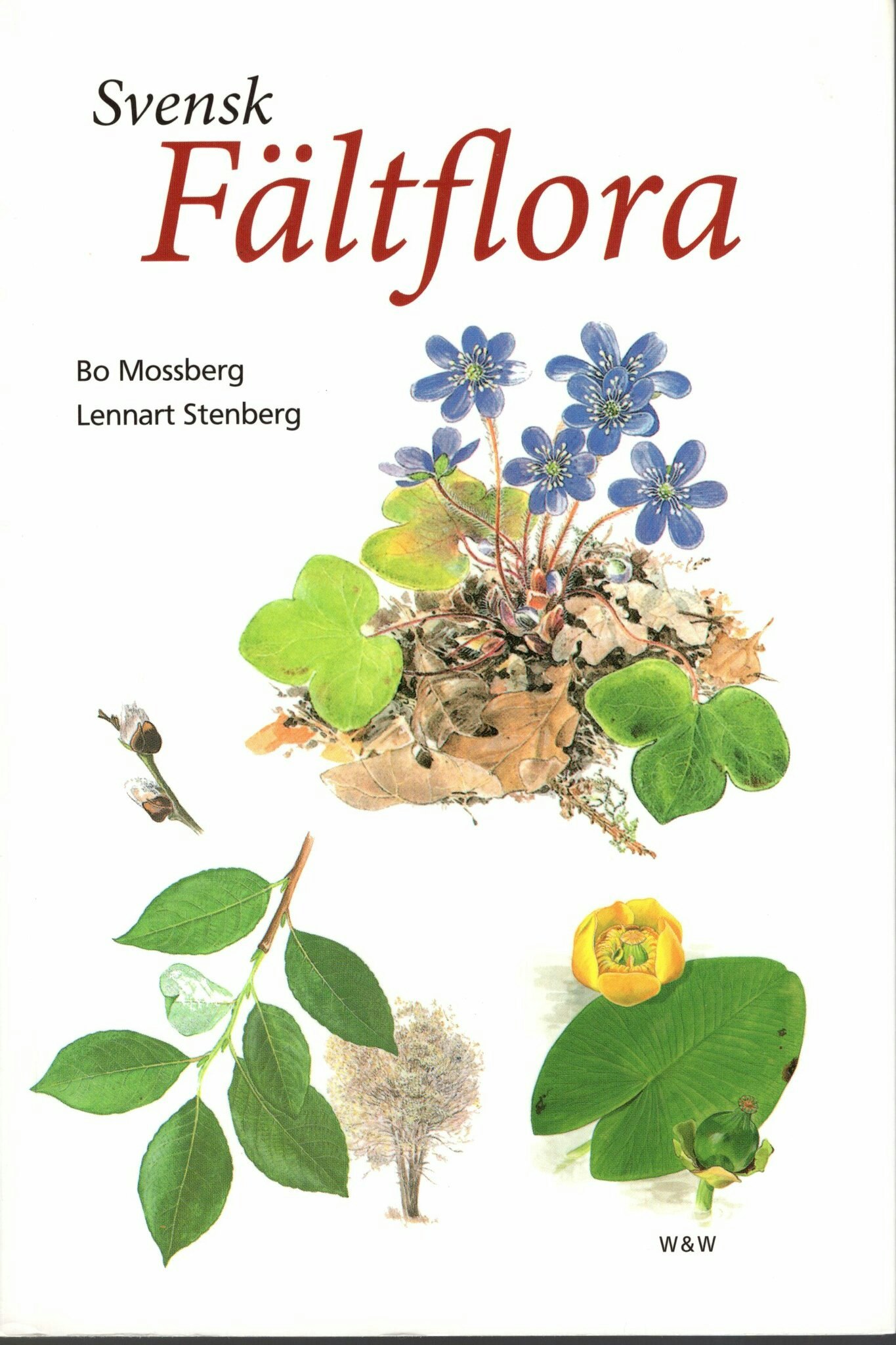 Svensk fältflora av Bo Mossberg och Lennart Stenberg
