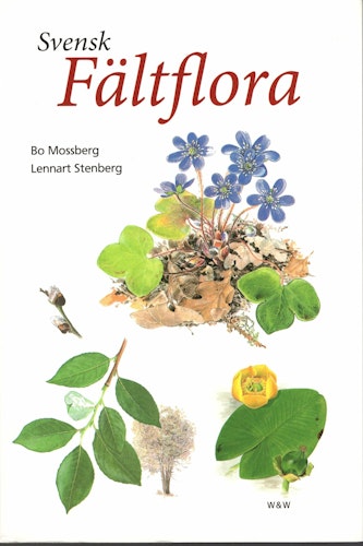 Svensk fältflora av Bo Mossberg och Lennart Stenberg