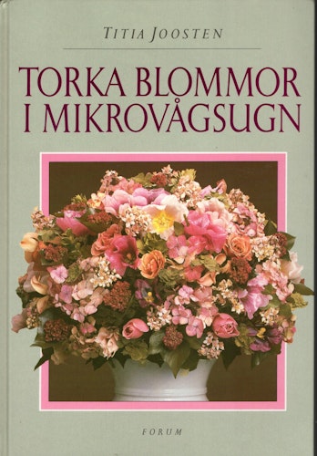 Torka blommor i mikrovågsugn av Titia Joosten