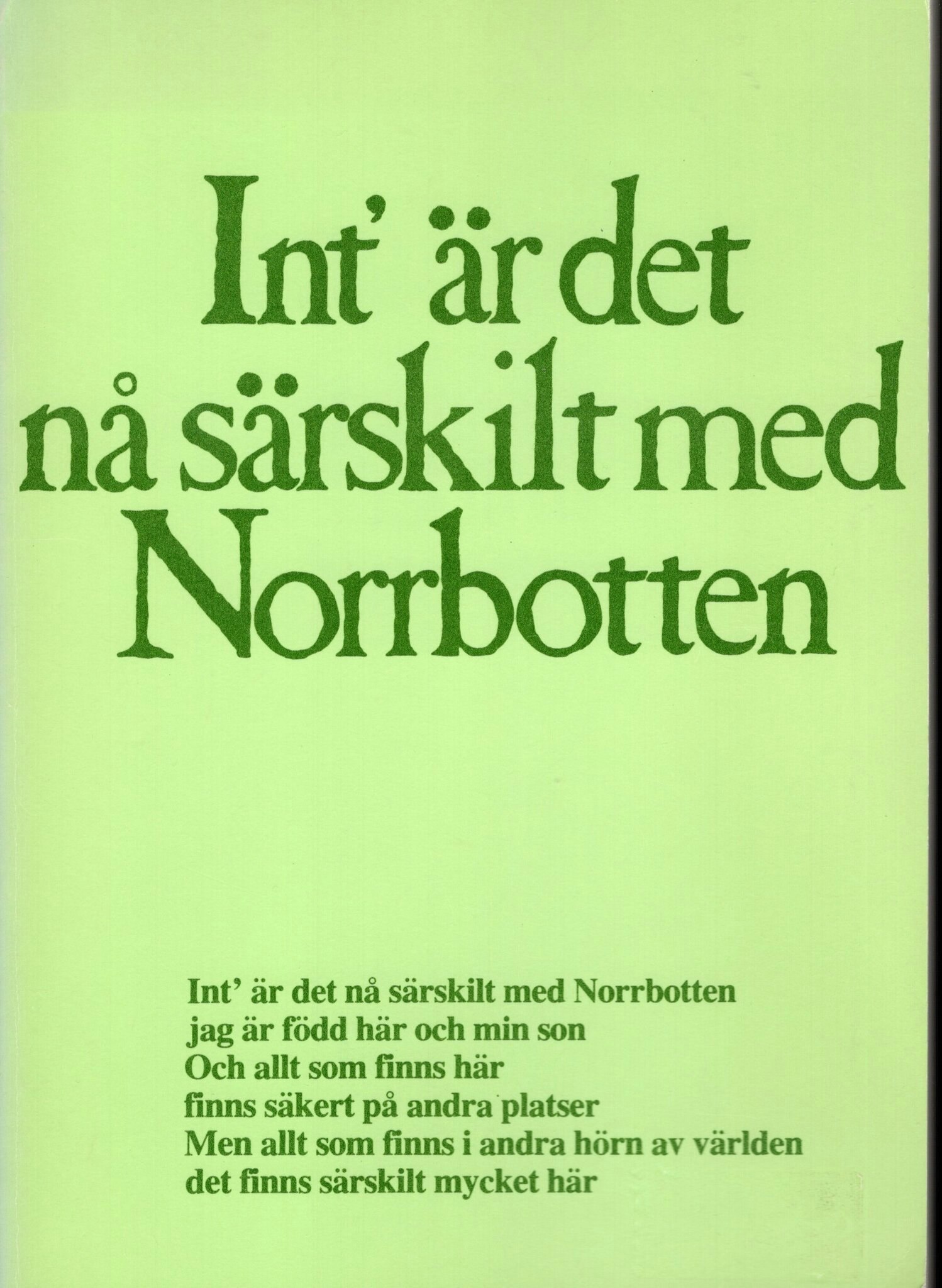 Int´är det nå särskilt med Norrbotten