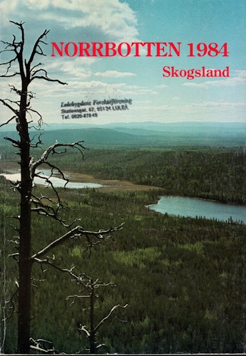 Norrbotten 1984. Skogsland av Kjell Lundholm (Red.)