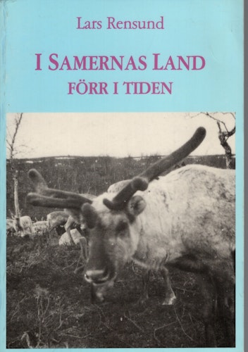 I samernas land förr i tiden av Lars Rensund