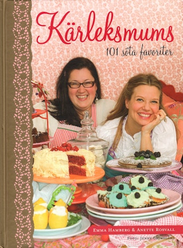 Kärleksmums 101 söta favoriter av Emma Hamberg & Anette Rosvall