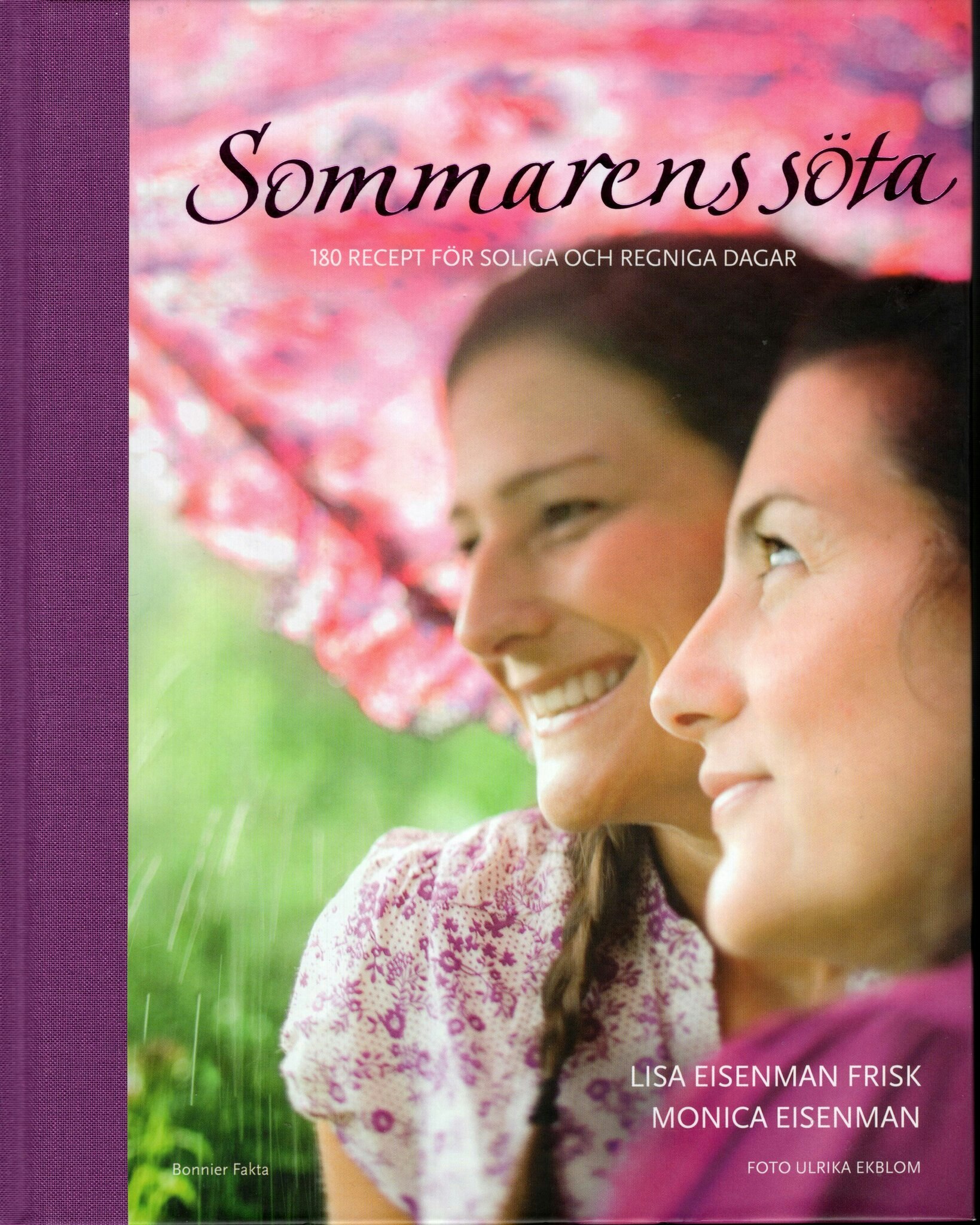 Sommarens söta. 108 recept för soliga och regniga dagar av Lisa Eisenman Frisk och Monica Eisenman
