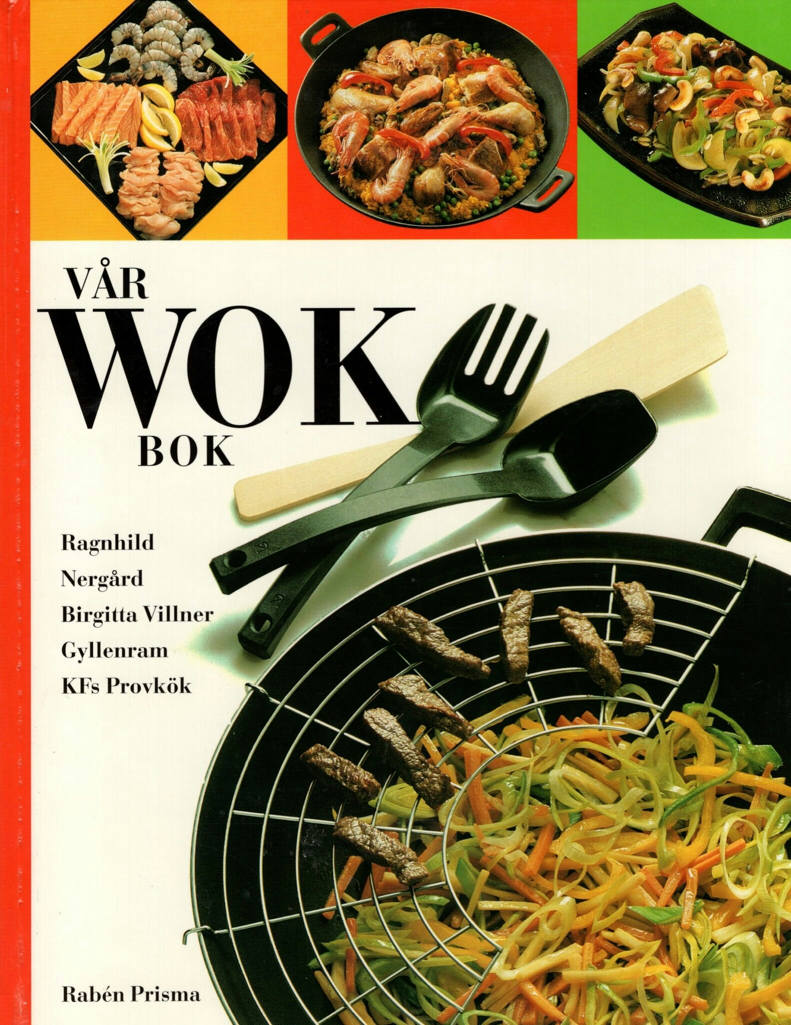 Vår Wokbok av Ragnhild Nergård, Birgitta Villner Gyllenram och KF:s Provkök
