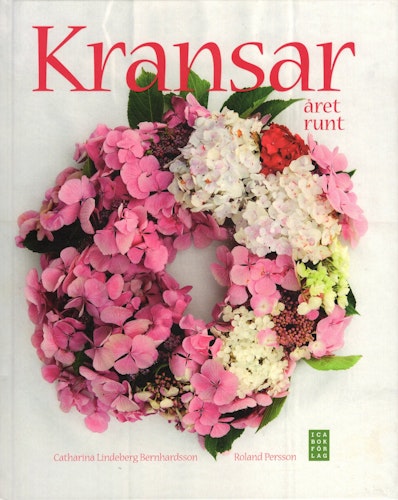 Kransar året runt av Catharina Lindeberg Bernhardsson