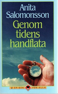 Genom tidens handflata av Anita Salomonsson