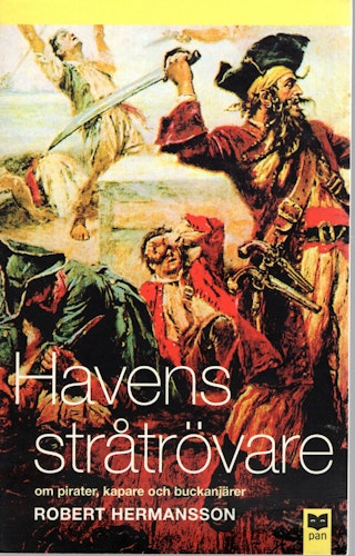 Havens stråtrövare. Om pirater, kapare och buckanjärer av Robert Hermansson