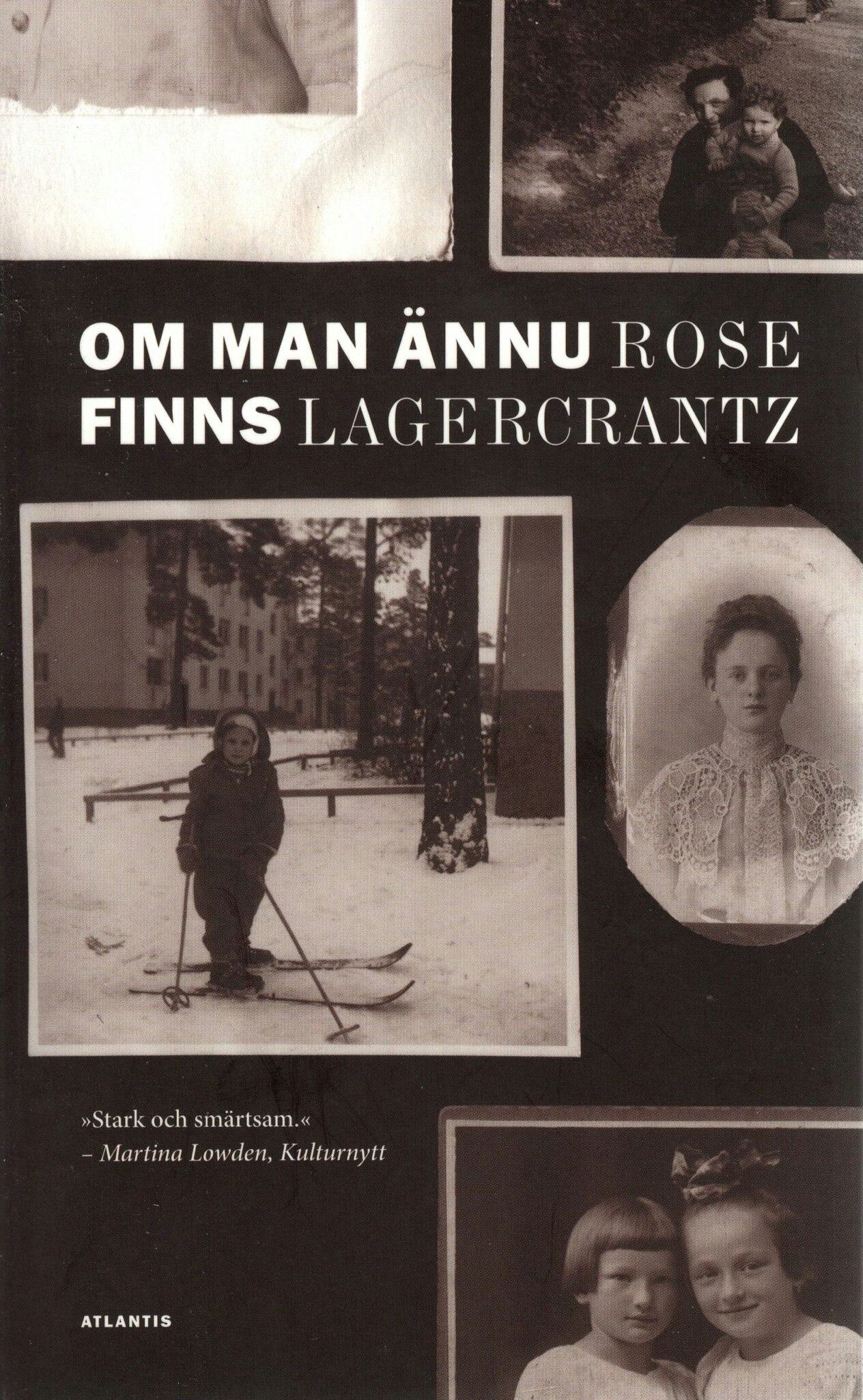 Om man ännu finns. En familjekrönika av Rose Lagercrantz