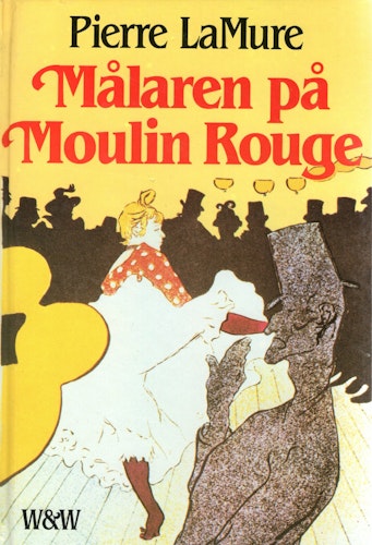 Målaren på Moulin Rouge av Pierre LaMure