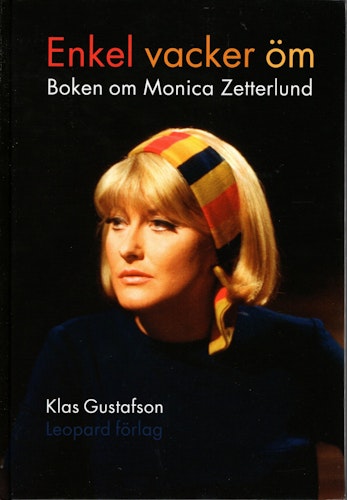Enkel vacker öm. Boken om Monica Zetterlund av Klas Gustafson
