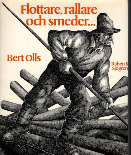 Flottare, rallare och smeder...av Bert Olls