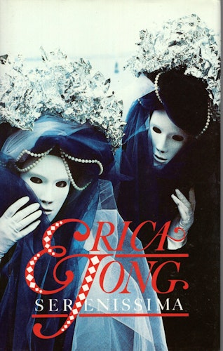 Serenissima. En Venedig-roman av Erica Jong