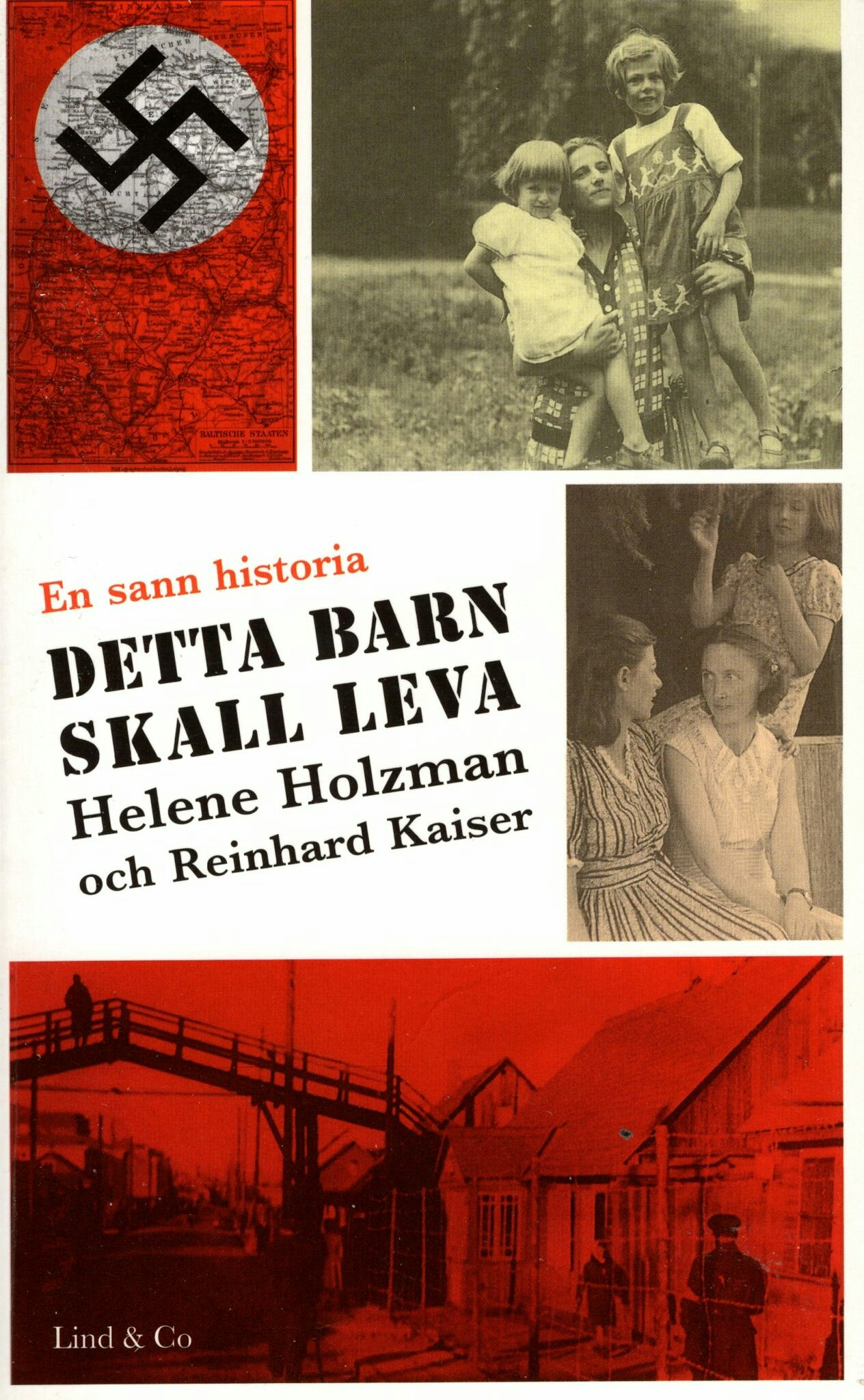 Detta barn skall leva. En sann historia av Helene Holzman och Reinhard Kaiser