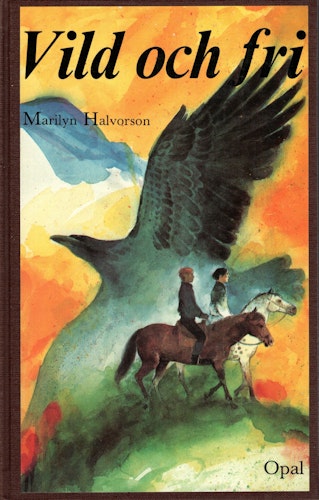 Vild och fri av Marilyn Halvorson